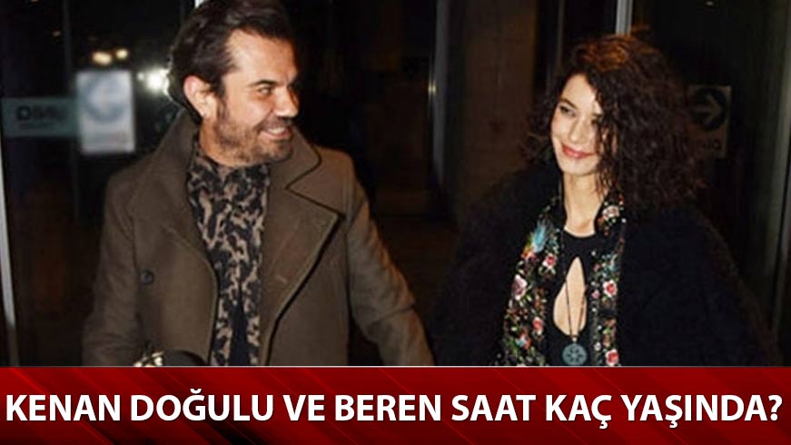 Beren Saat kimdir, ka� ya��nda? Kenan Do�ulu kimdir, ka� ya��nda? 