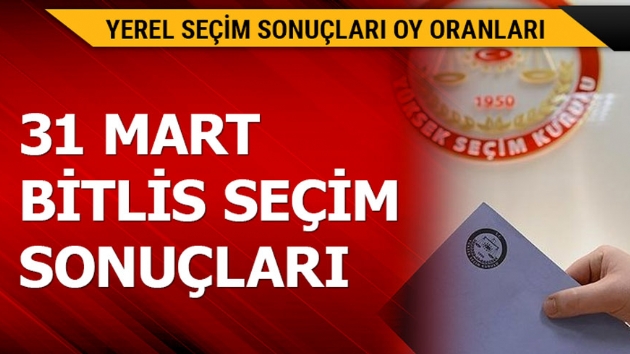  31 Mart Bitlis yerel seim sonular! 