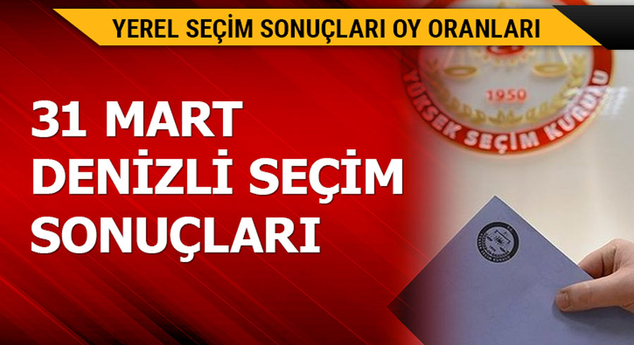 31 Mart Denizli yerel se�im sonu�lar�!