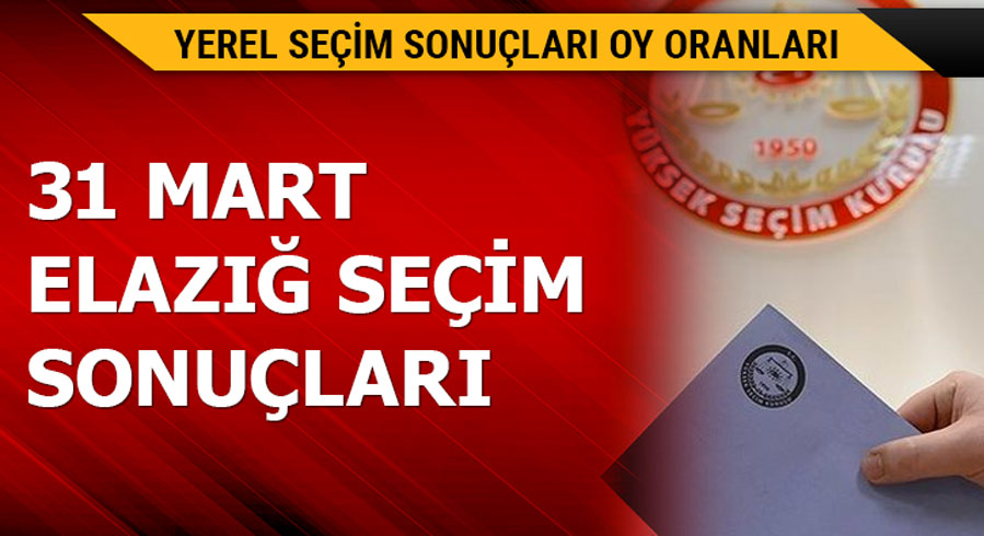 31 Mart Elaz�� yerel se�im sonu�lar�!