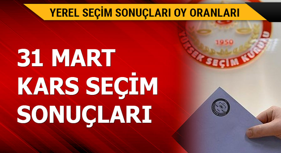 31 Mart Kars yerel se�im sonu�lar�! 