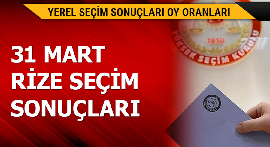 1 Mart Rize yerel se�im sonu�lar�! 