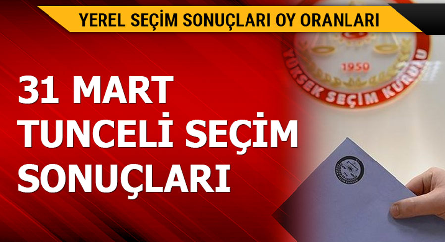 31 Mart Tunceli yerel se�im sonu�lar�! 