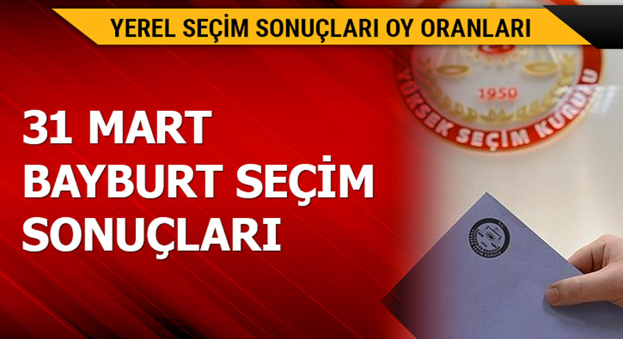 1 Mart Bayburt yerel se�im sonu�lar�!