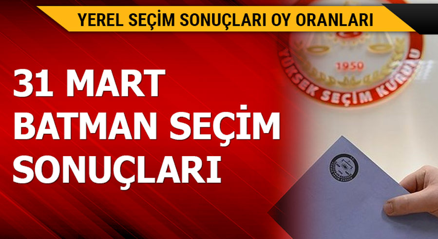 31 Mart Batman yerel se�im sonu�lar�! 