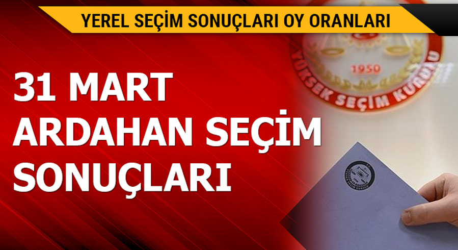 1 Mart Ardahan yerel se�im sonu�lar�! 