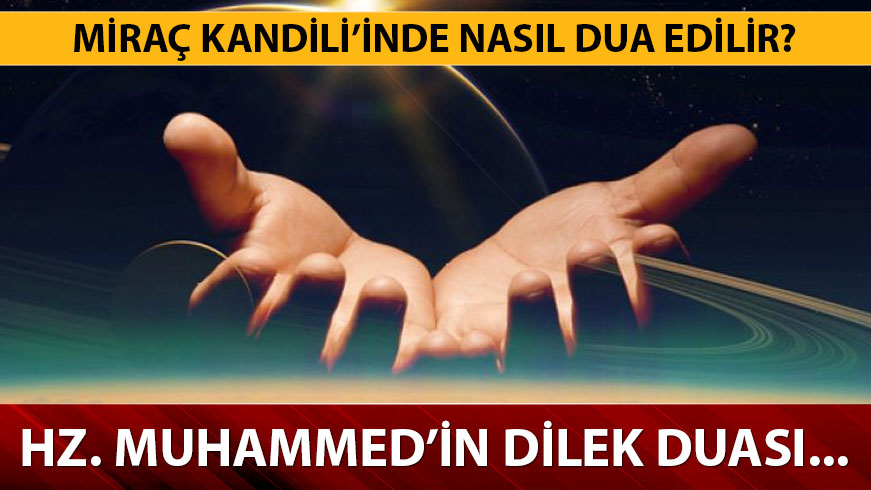 Kandil namaz� ve duas� nedir? Hz. Muhammed'in dilek duas� T�rk�e!