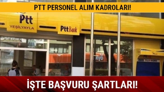 PTT personel alm ne zaman yaplacak? PTT ie alm artlar 2019!