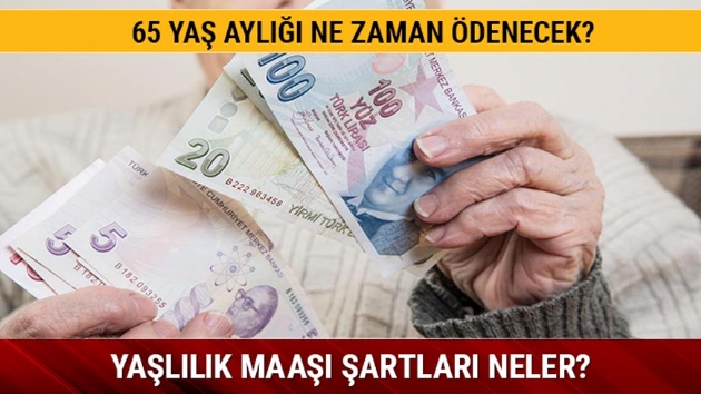65 ya ayl deme tarihleri!  65 ya ayl artlar neler?