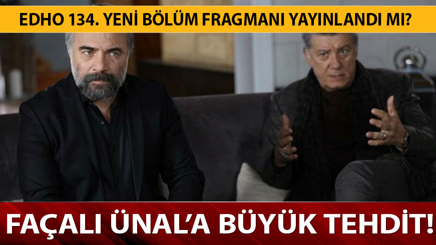 EDHO 134. Yeni b�l�m fragman� yay�nland�! EDHO 133. Son b�l�m �lyas ve Behzat�tan sinsi plan!