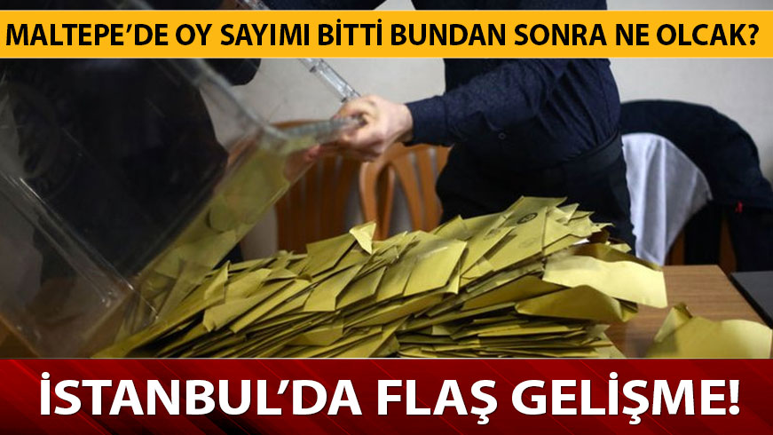 Maltepe se�im sonucu 2019 a��kland� m�? Maltepe'de oy say�m� bitti, bundan sonra ne olacak?