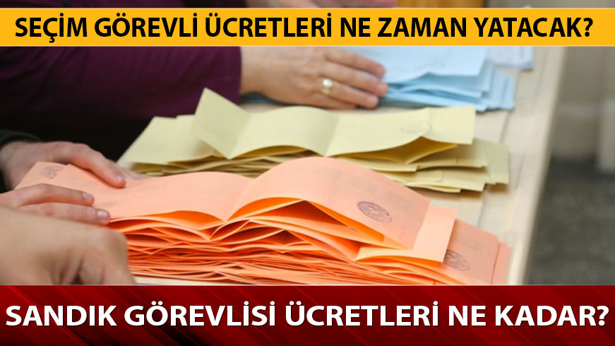 2019 YSK 31 Mart yerel se�im sand�k g�revlisi �cretleri ne kadar, ne zaman yatar? Se�im g�revli �cretleri ne zaman �denecek? 