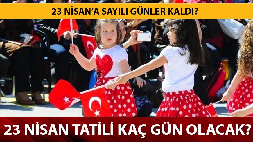 23 Nisan 2019 Pazartesi okullar resmi tatil mi? Milli E�itim Bakanl��� a��klamas�! 23 Nisan liselere tatil mi? 