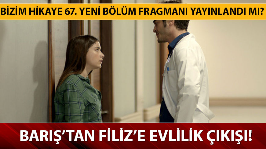 Bizim Hikaye 67. Yeni b�l�m fragman� yay�nland�! Bizim Hikaye 66. Son b�l�m Filiz�den korkun� kaza!