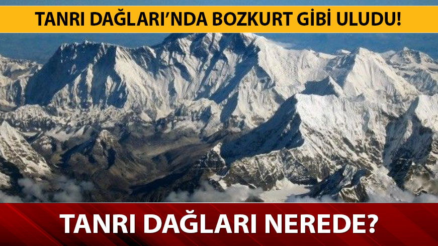 Tanr� da�� nerede? Tanr� da�lar� nerede bulunur?