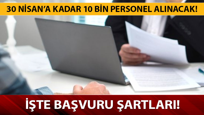 17-30 Nisan ��KUR 10 bin i��i al�m� i� ilanlar�! 10 bin vas�fs�z personel al�m ba�vuru �artlar� nelerdir? 