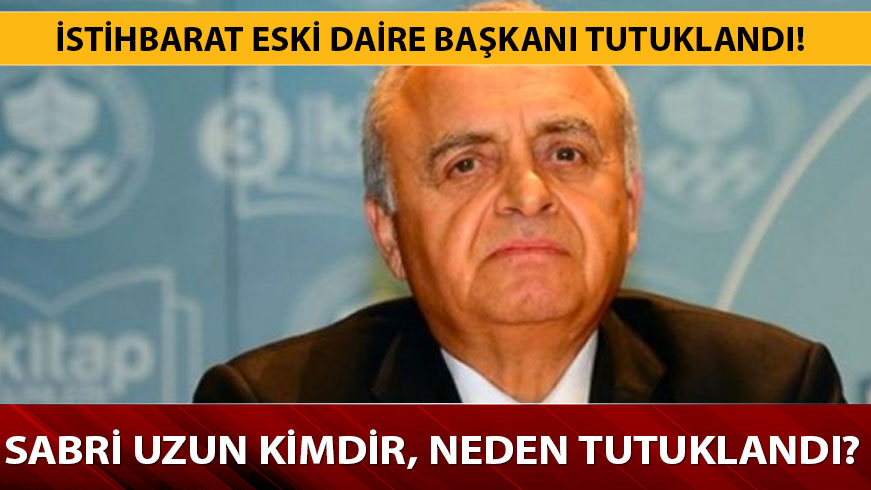  Sabri Uzun kimdir? Sabri Uzun neden tutukland�?
