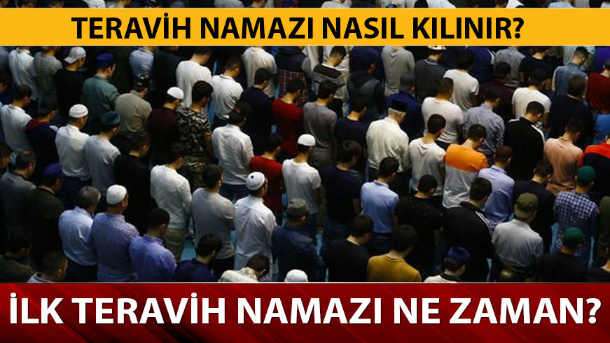 �lk ve son teravih ne zaman k�l�nacak 2019?