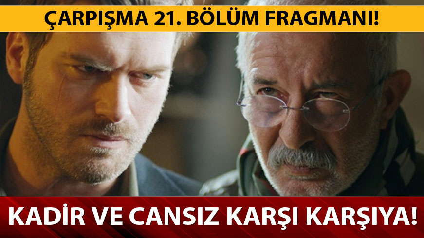 �arp��ma 20. Son b�l�m Ivan�dan korkun� itiraf! �arp��ma 21. Yeni b�l�m fragman� yay�nland�! 