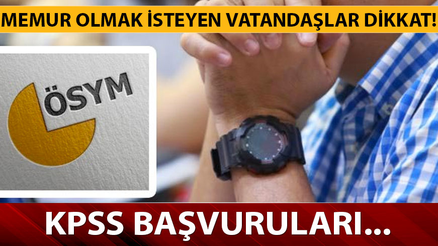 KPSS ba�vuru tarihi ne zaman? 