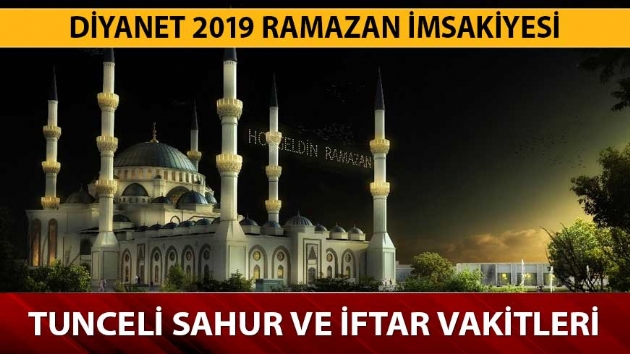 Tunceli iftar sahur saatleri Ramazan imsakiyesi 2019! Tunceli sahur, iftar, imsak vakitleri nedir? 