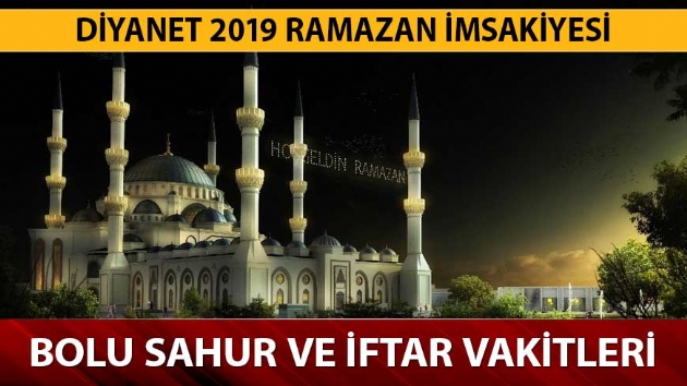 Bolu iftar sahur saatleri Ramazan imsakiyesi 2019! Bolu sahur, iftar, imsak vakitleri nedir? 