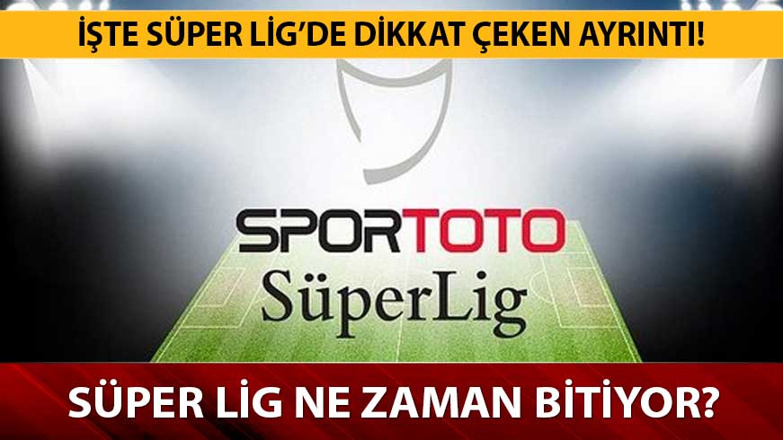 S�per lig puan durumu nedir? S�per Lig ne zaman bitecek?