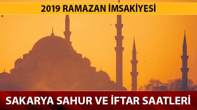 2019 Sakarya sahur, iftar, imsak vakitler ne zaman? Sakarya iftar sahur saatleri Ramazan imsakiyesi!