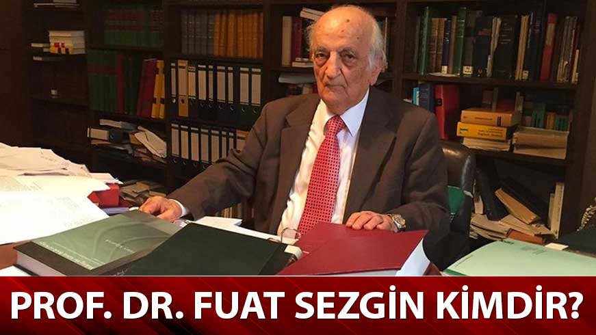  Fuat Sezgin ald��� �d�ller nelerdir? Prof. Dr. Fuat Sezgin kimdir?