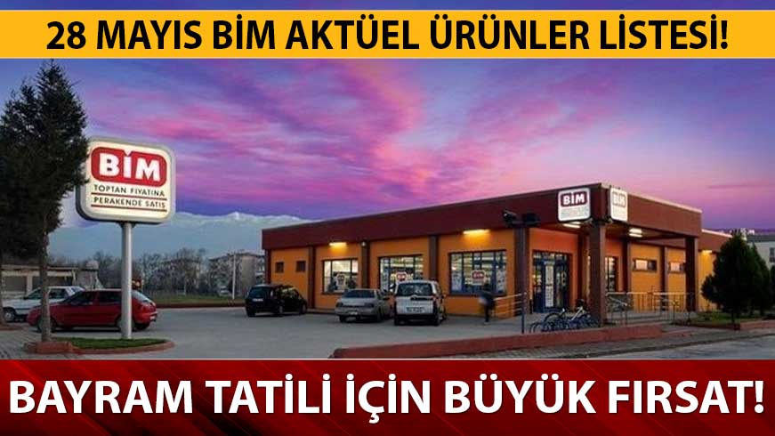 28 May�s B�M akt�el �r�nler listesinde Ramazan Bayram� tatili s�rprizleri! B�M 28 May�s akt�el �r�nler listesi a��kland�! 