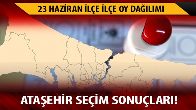 Binali Yldrm Ekrem mamolu Ataehir oy dalm akland! 