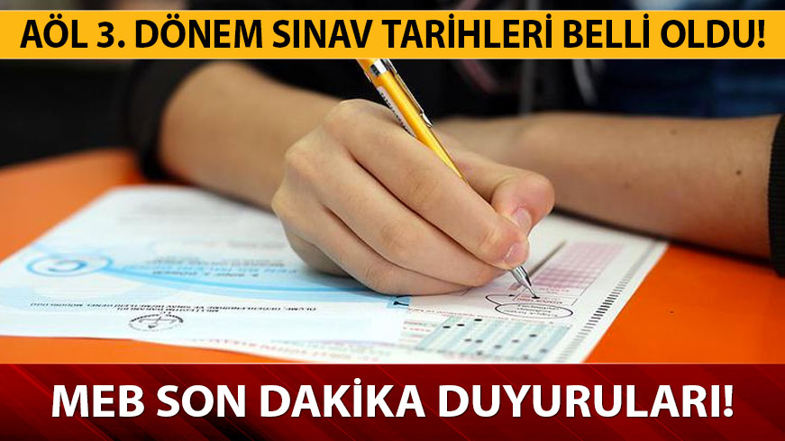 A�L 2019 3. d�nem s�nav giri� tarihi a��kland�