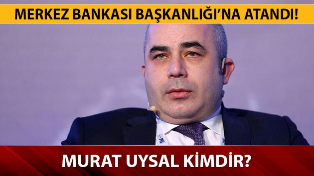 Merkez Bankas Bakanl'na Murat Uysal getirildi