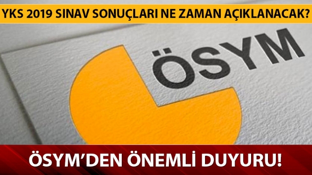 YKS sonularnn aklanaca tarih belli oldu