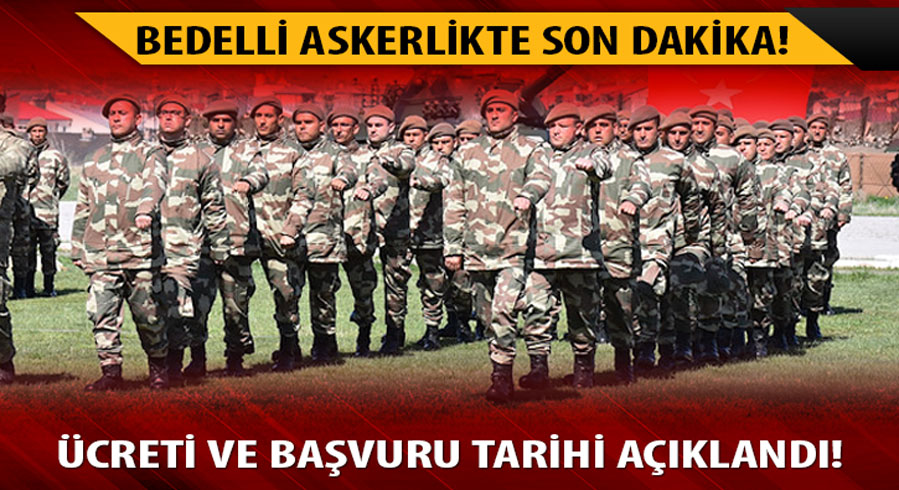 Bedelli askerlik fiyat�, �cret bedeli nedir? 