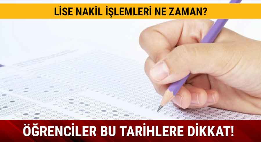  Lise kay�tlar� ne zaman ba�layacak? Lise nakil i�lemleri ne zaman yap�lacak? 