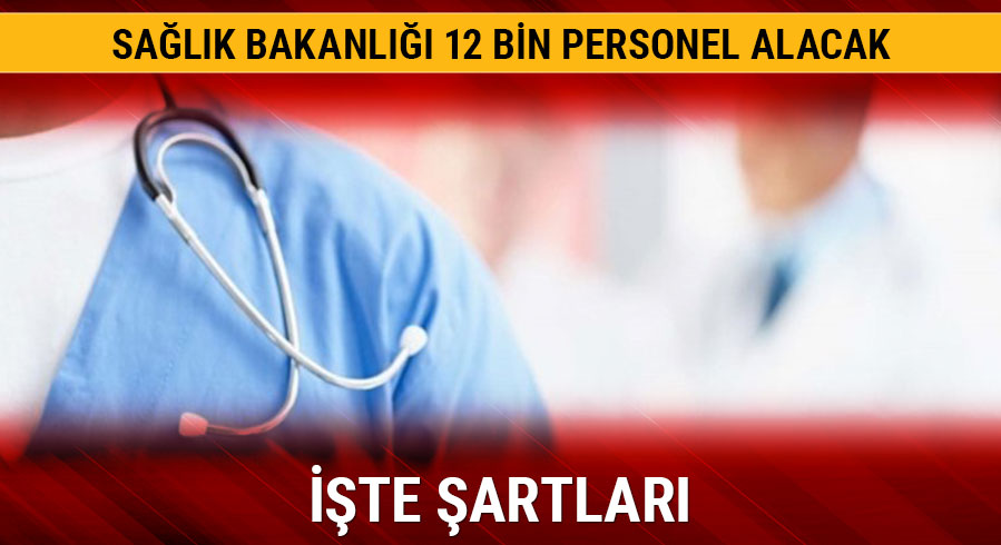 Sa�l�k Bakanl��� 12 bin personel al�m� yapacak!