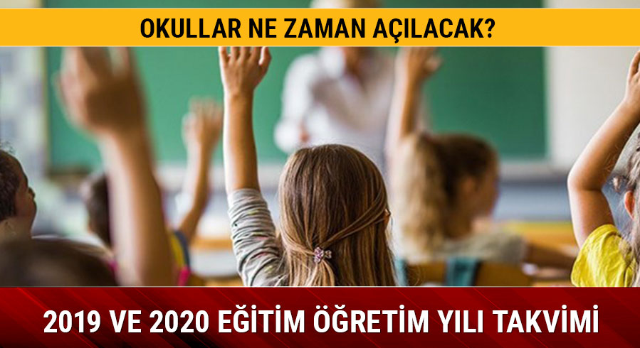 2019 y�l� okullar ne zaman a��lacak? 2019 ve 2020 e�itim ��retim y�l� takvimi belli oldu! 