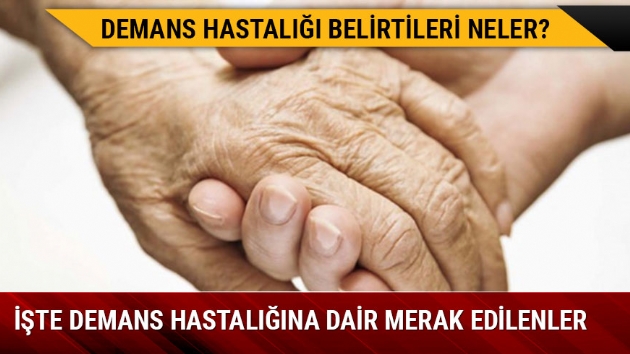 Yaln Glhan'n hastal demans nedir? Demans hastal belirtileri ve evreleri nedir?