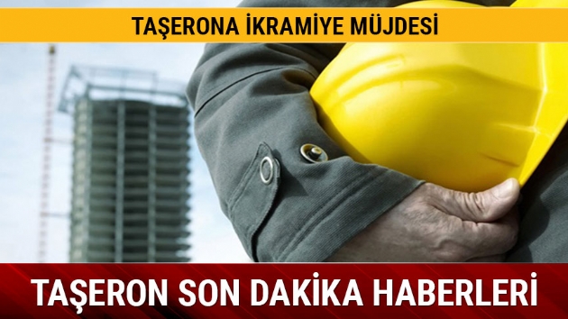 Kadroya geen taerona bayram ikramiyesi mjdesi! 