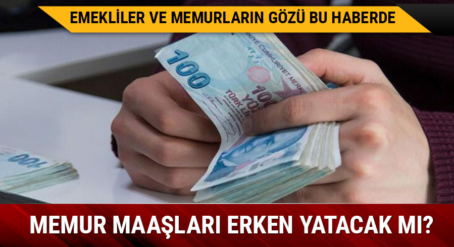 Bayram �ncesi emekli ve memur maa�lar� verilecek mi? 