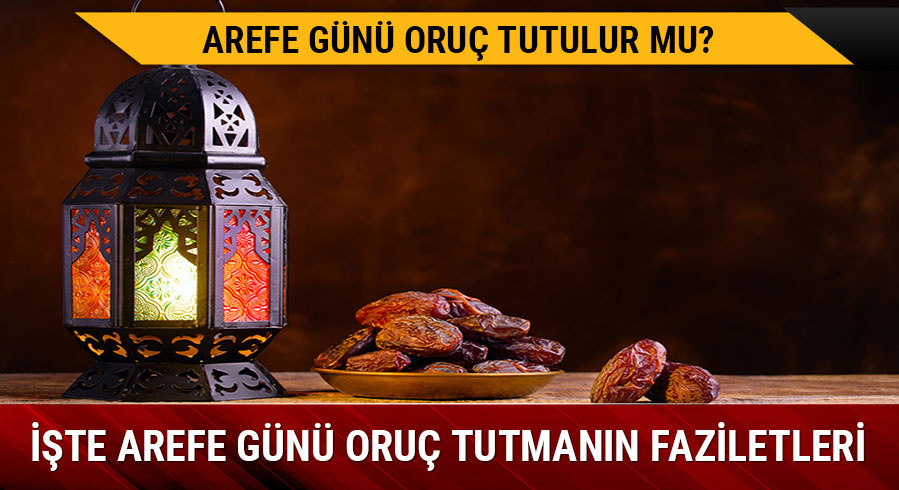 Arefe g�n� oru� tutulur mu?