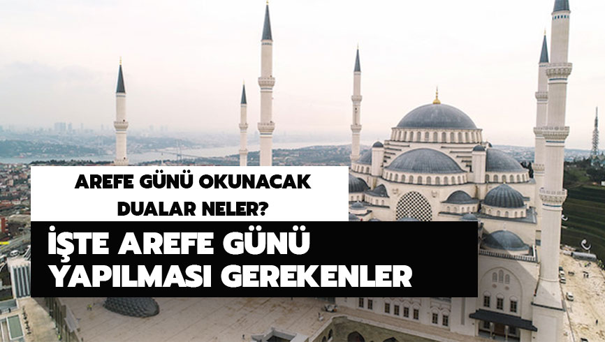 Arefe g�n� okunacak dualar ve yap�lacak ibadetler