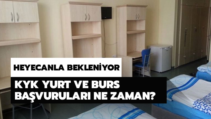 KYK yurt ve burs ba�vurular� ba�lad� m�? KYK yurt ba�vurular� ne zaman? 