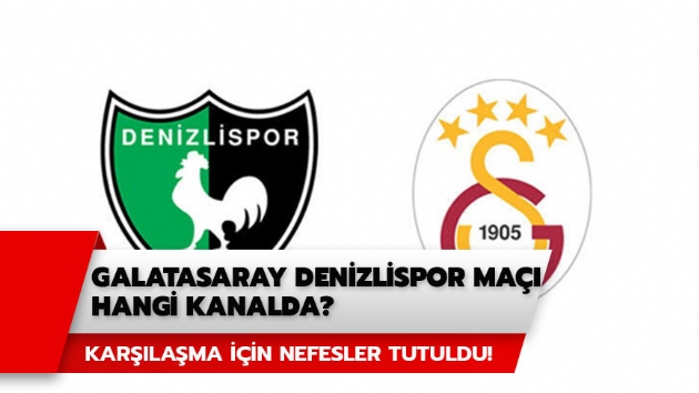 Galatasaray Denizlispor ma hangi kanalda? Galatasaray Denizlispor ma saat kata, ifreli mi?