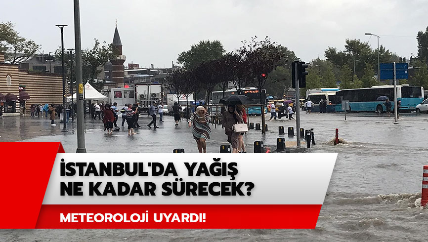 �stanbul'da ya�mur ne zaman bitecek? �stanbul'da ya��� ne kadar s�recek?
