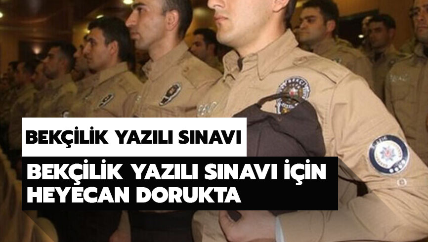 Bek�ilik s�nav giri� yeri belgesi sorgulama ekran�: Bek�ilik yaz�l� s�nav� saat ka�ta?