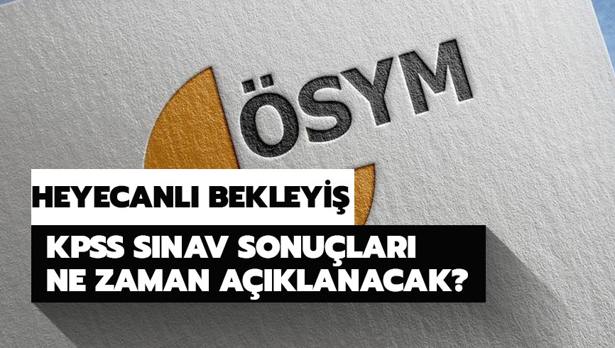 KPSS s�nav sonu�lar� i�in geri say�m! KPSS s�nav sonu�lar� ne zaman a��klanacak? 
