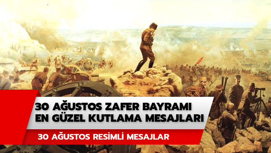 30 A�ustos Zafer Bayram� en g�zel resimli mesajlar! 30 A�ustos kutlama mesajlar� sizlerle