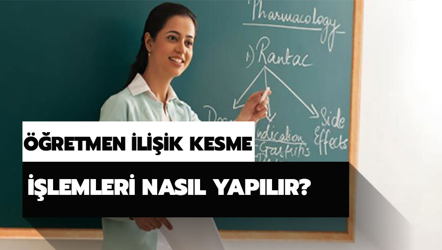 ��retmen ili�ik kesme nas�l yap�l�r?